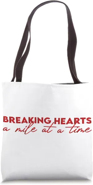 Breaking Hearts One Mile at a Time, Distance Running Tote Bag