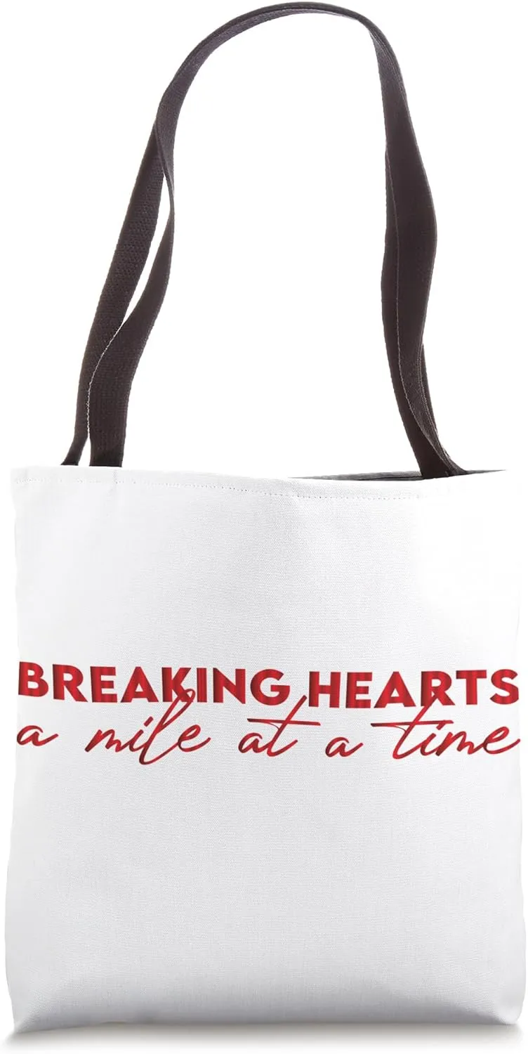 Breaking Hearts One Mile at a Time, Distance Running Tote Bag