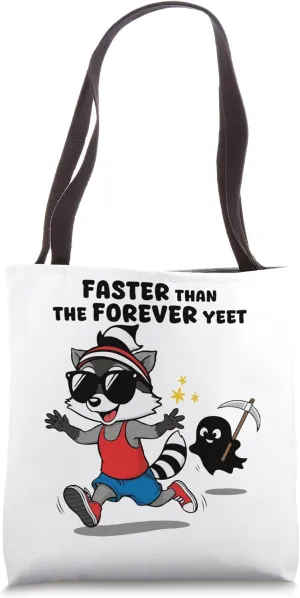 Faster Than The Forever Yeet,spooky gatherings ideal present Tote Bag