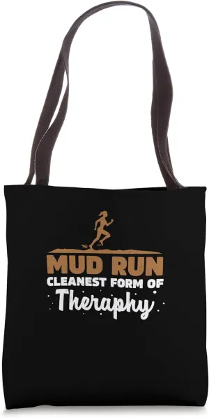 Mud Run Cleanest Form Of Therapy A Trail Runner Muddy Mudder Tote Bag