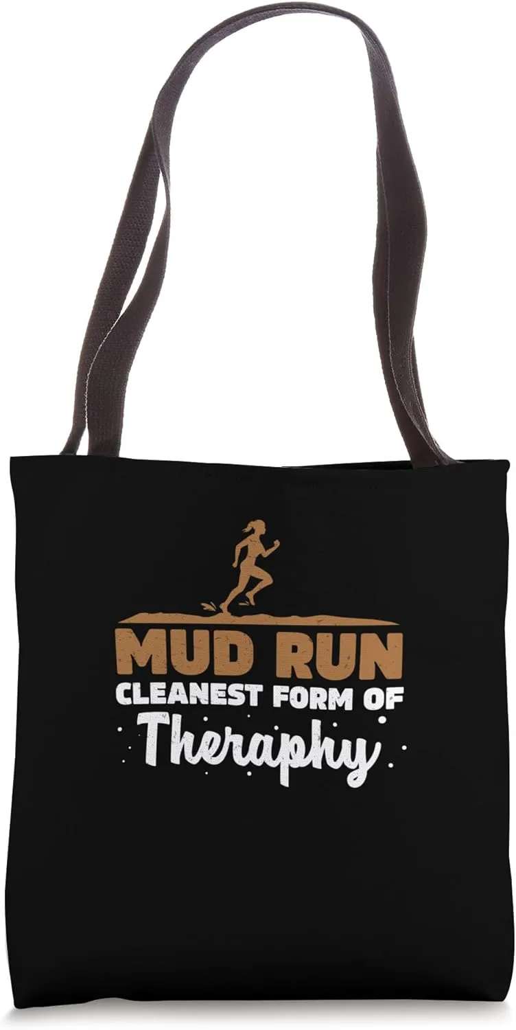 Mud Run Cleanest Form Of Therapy A Trail Runner Muddy Mudder Tote Bag