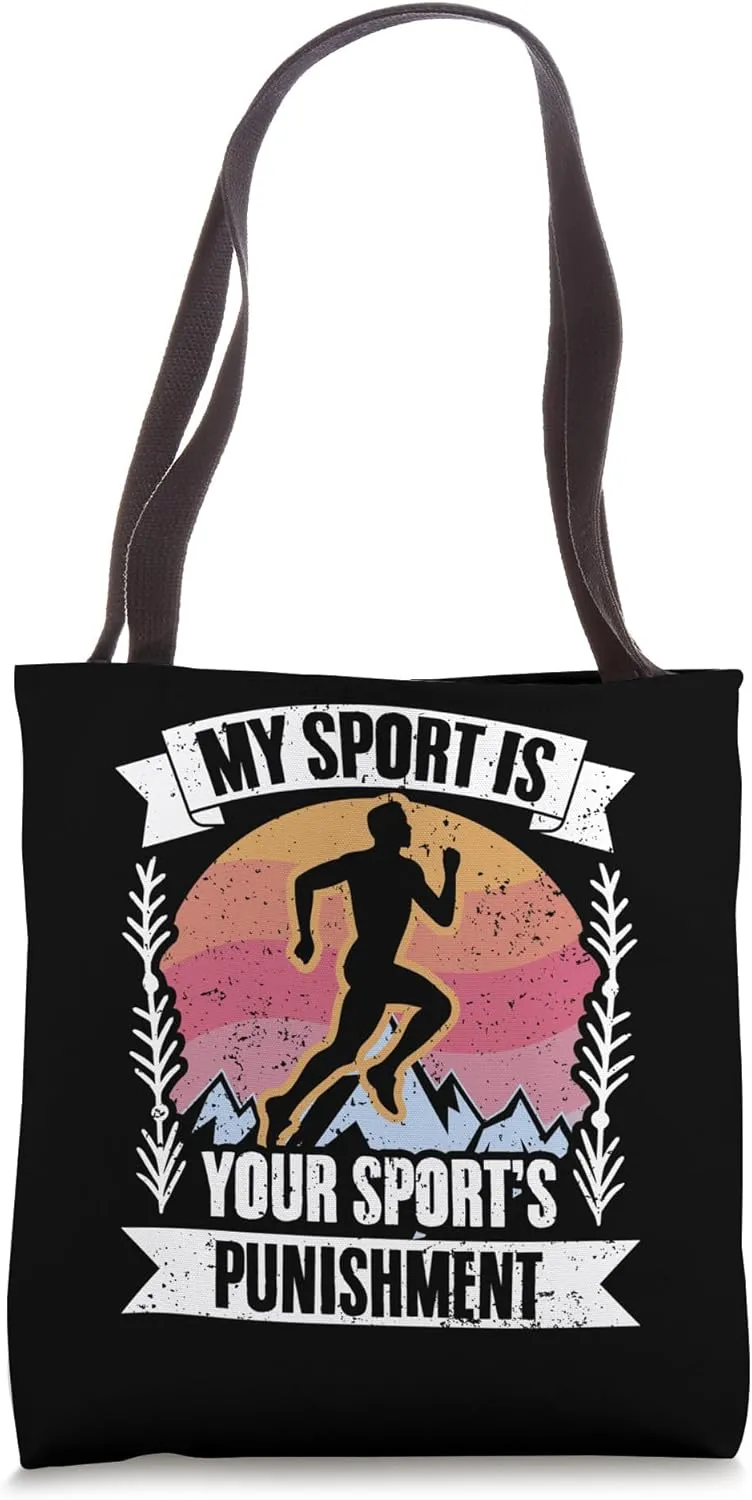 My Sport Is Your Sports Punishment Awesome Marathon Runners Tote Bag