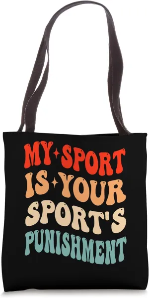 My Sport Is Your Sport's Punishment Cardio Running Lover Tote Bag