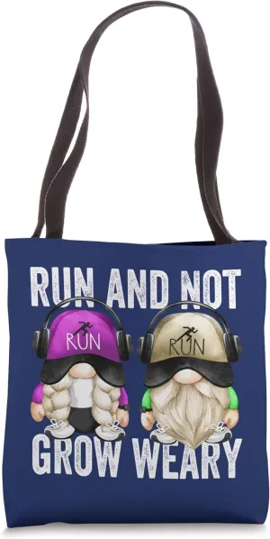 Run And Not Grow Weary Funny Running Quote For Runners Gnome Tote Bag