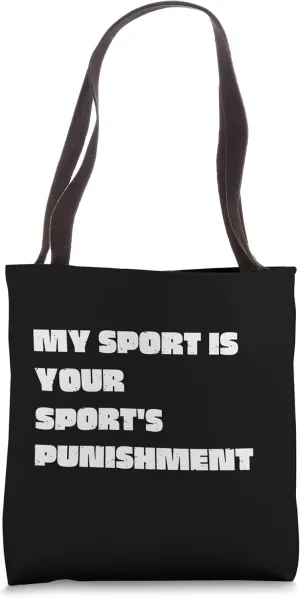 Running This Sport Is Your Sport's Punishment Funny Runners Tote Bag