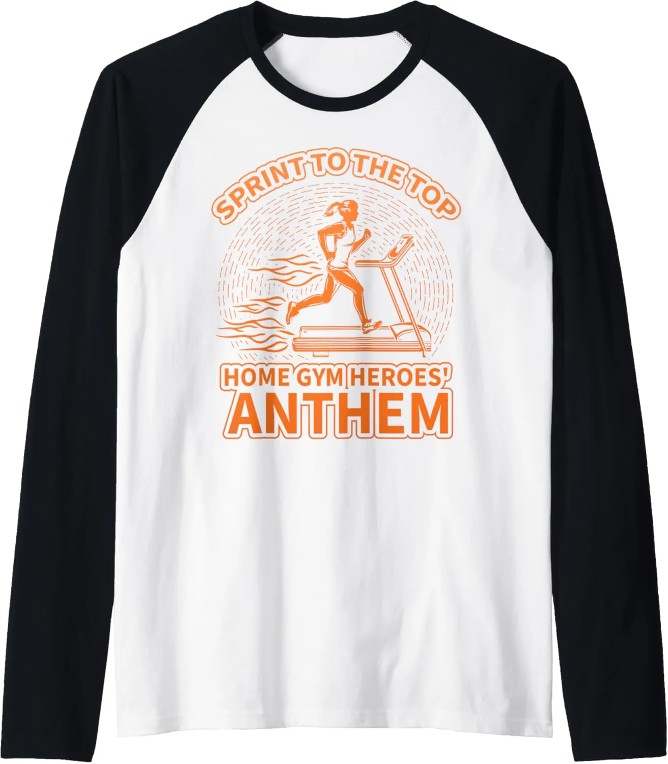Sprint to the top home gym heroes anthem Treadmill Raglan Baseball Tee
