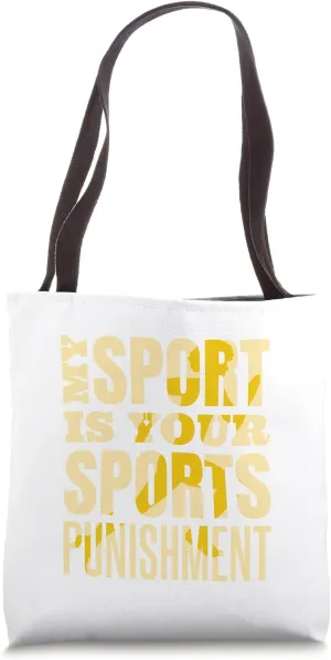 Track and Field Track My Sport Is Your Sports Punishment Tote Bag