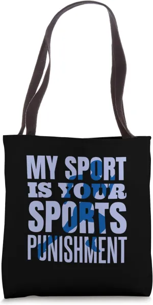 Track and Field Track My Sport Is Your Sports Punishment Tote Bag