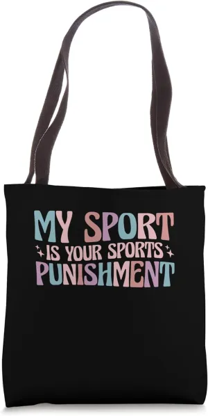 Track and Field Track My Sport Is Your Sports Punishment Tote Bag