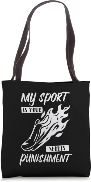 Track and Field Track My Sport Is Your Sports Punishment Tote Bag
