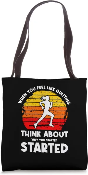 When You Feel Like Quitting Jogging Endurance Sports Athlete Tote Bag
