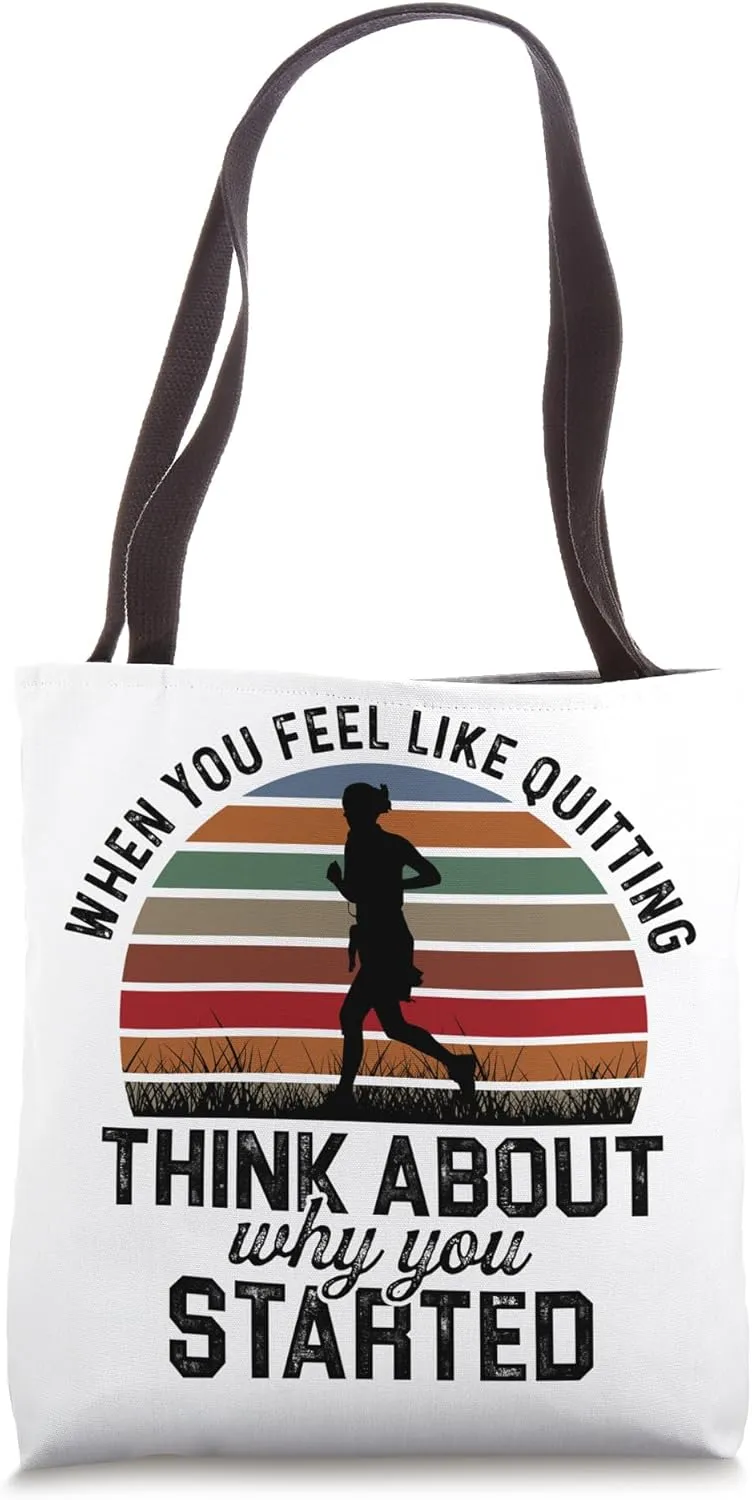 When You Feel Like Quitting Jogging Endurance Sports Athlete Tote Bag