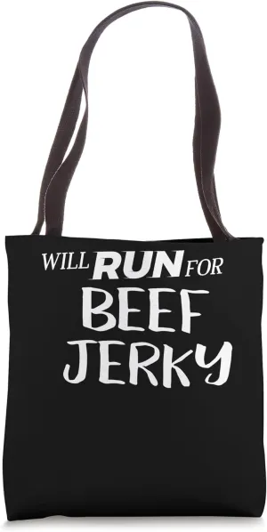 Will Run for Beef Jerky - Funny Foodie Gift for Runners Tote Bag